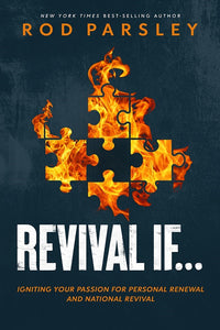 Revival...IF: Igniting Your Passion For Personal Renewal And National Revival