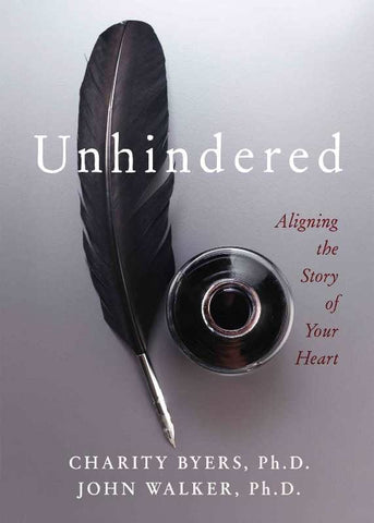 Unhindered: Aligning the Story of Your Heart