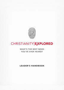 Christianity Explored Leader's Handbook