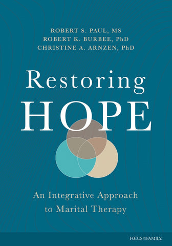 Restoring Hope: An Integrative Approach to Marital Therapy by the Focus Marriage Institute