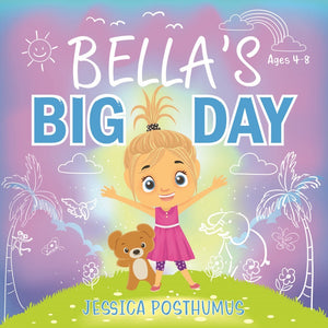 Bella's Big Day by Jessica Posthumus