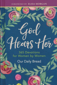 God Hears Her: 365 Devotions for Women by Women