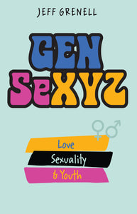 Gen SeXYZ: Love, S3xuality & Youth