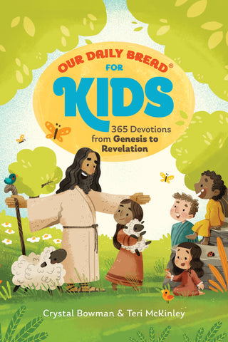 Our Daily Bread for Kids: 365 Devotions from Genesis to Revelation, Volume 2 (A Children’s Daily Devotional for Girls and Boys Ages 6-10) by Bowman Crystal