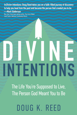 Divine Intentions: The Life Youre Supposed to Live, The Person God Meant You to Be