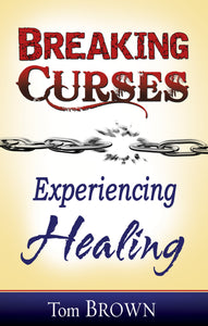 Breaking Curses Experiencing Healing