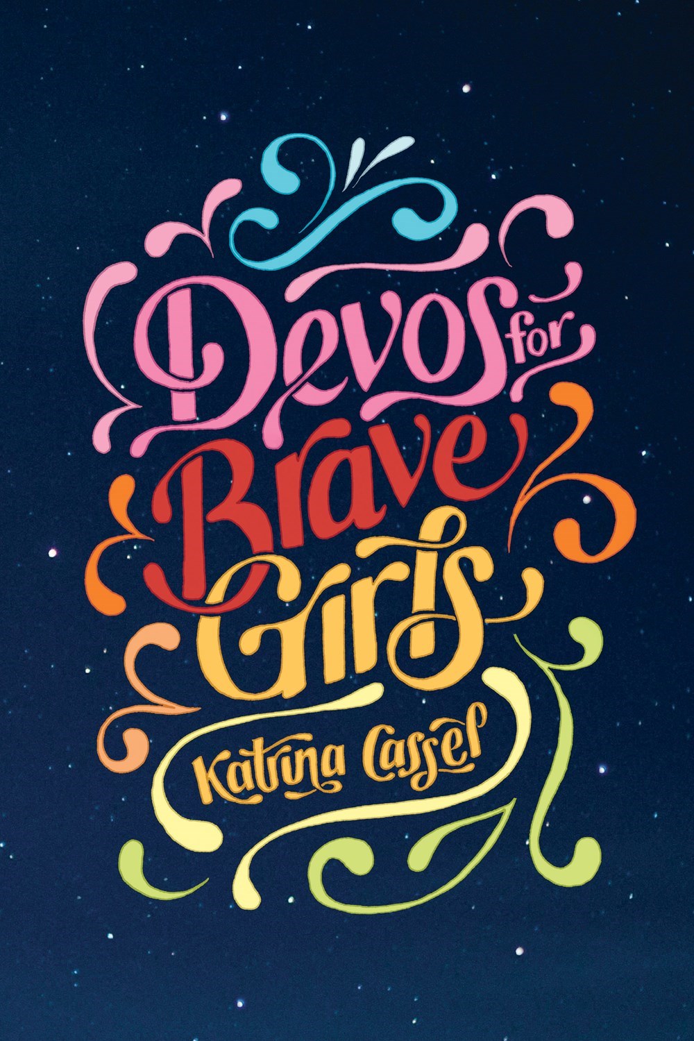 Devos For Brave Girls by Katrina Cassel