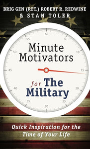 Minute Motivators for the Military (Updated Edition): Quick Inspiration for the Time of Your Life