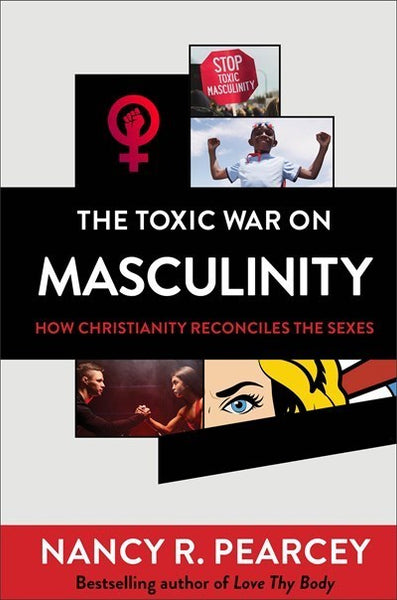 The Toxic War On Masculinity