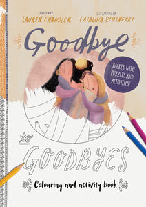 Goodbye To Goodbyes Colouring And Activity Book