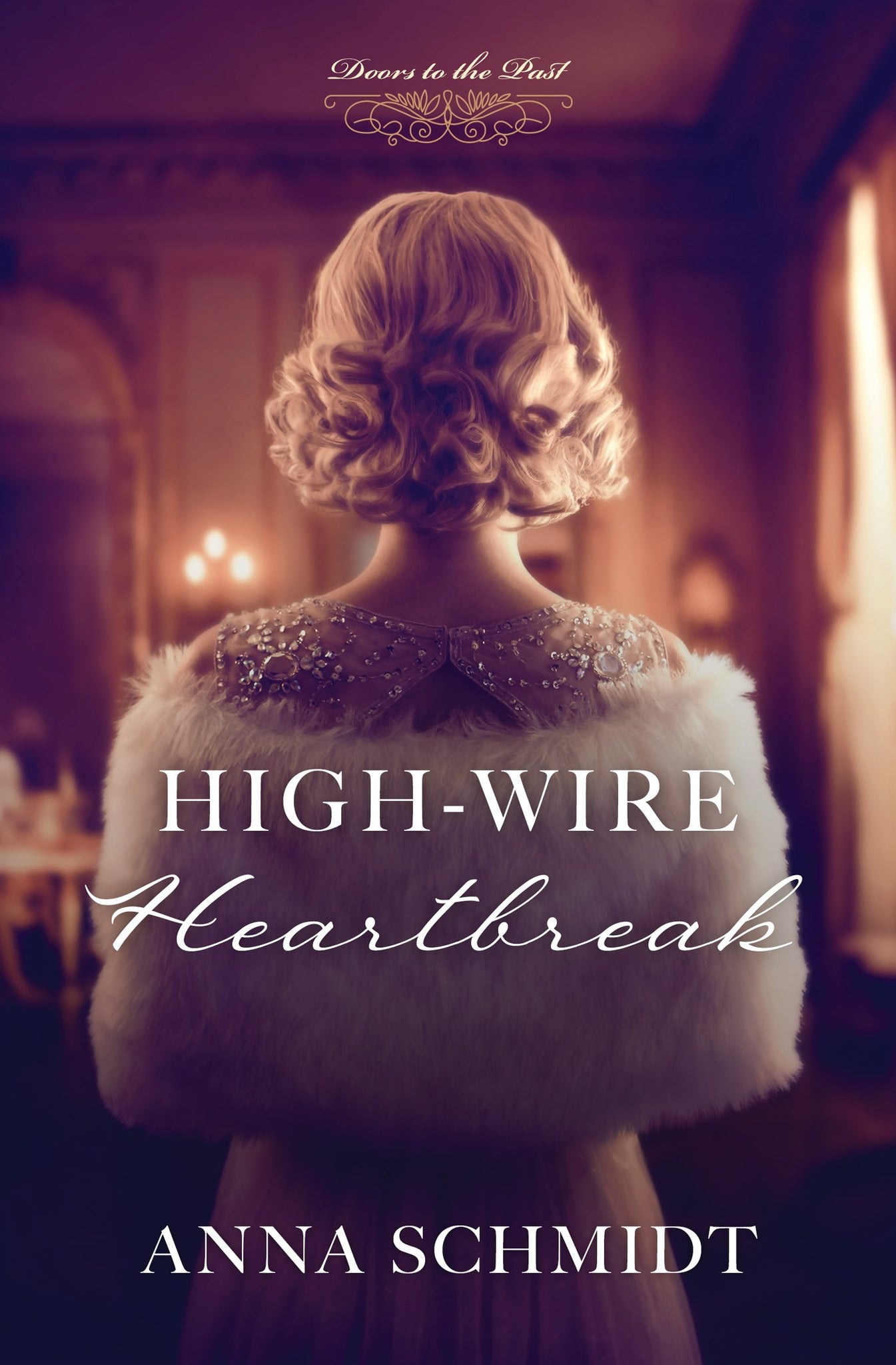 High-Wire Heartbreak (Doors to the Past)