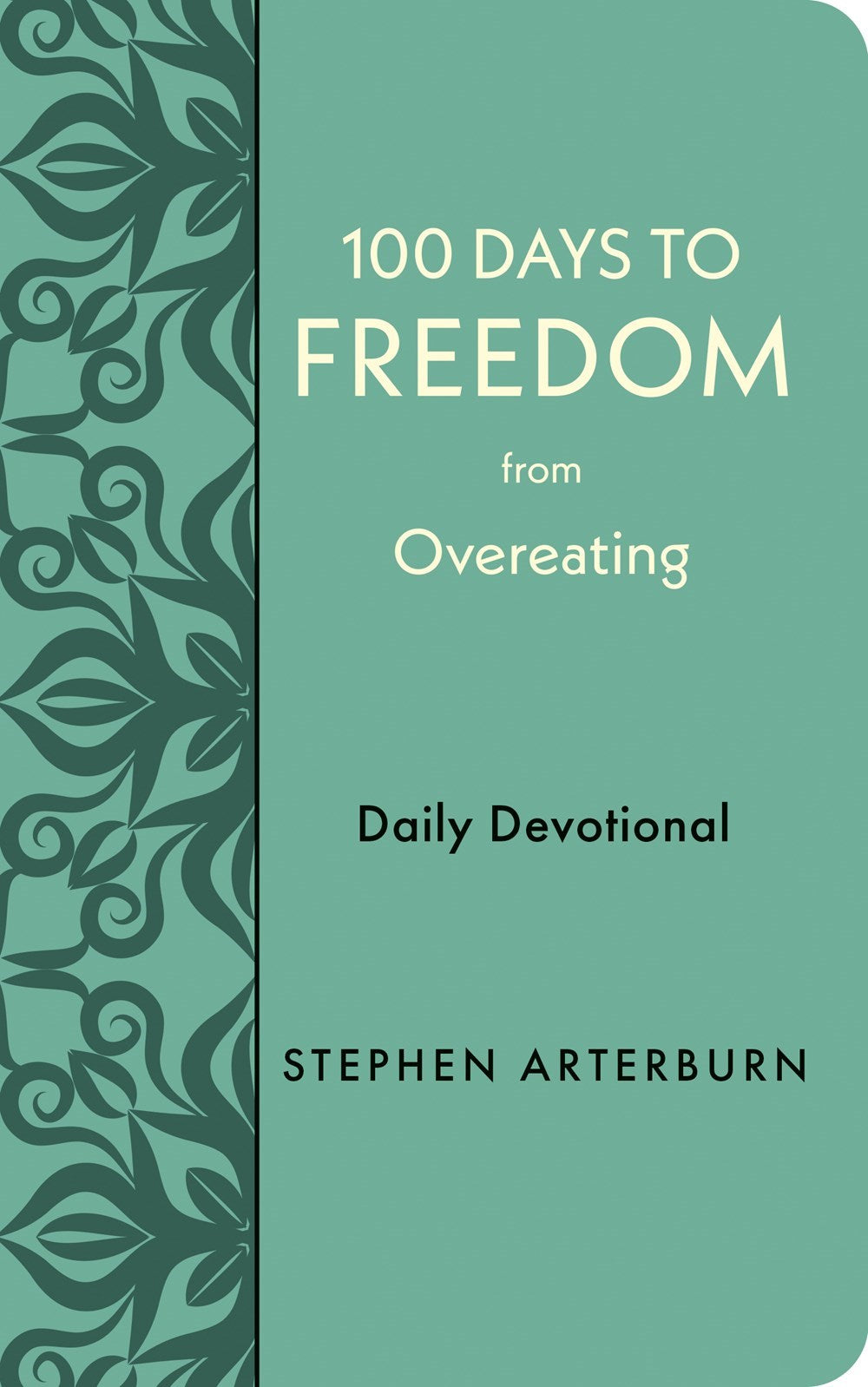 100 Days To Freedom From Overeating