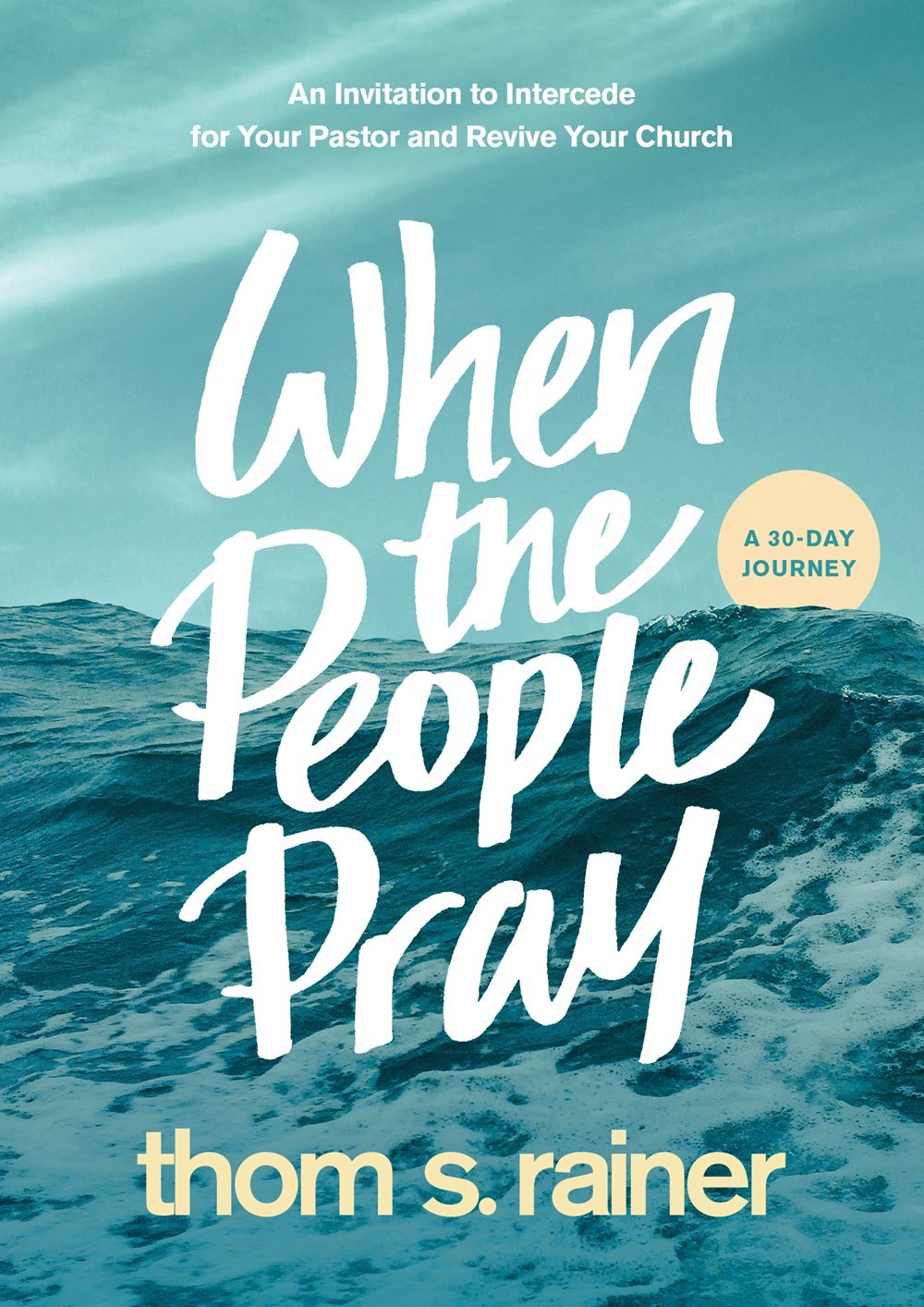 When The People Pray:An Inviatation to Intercede for Your Pastor and Revive Your Church