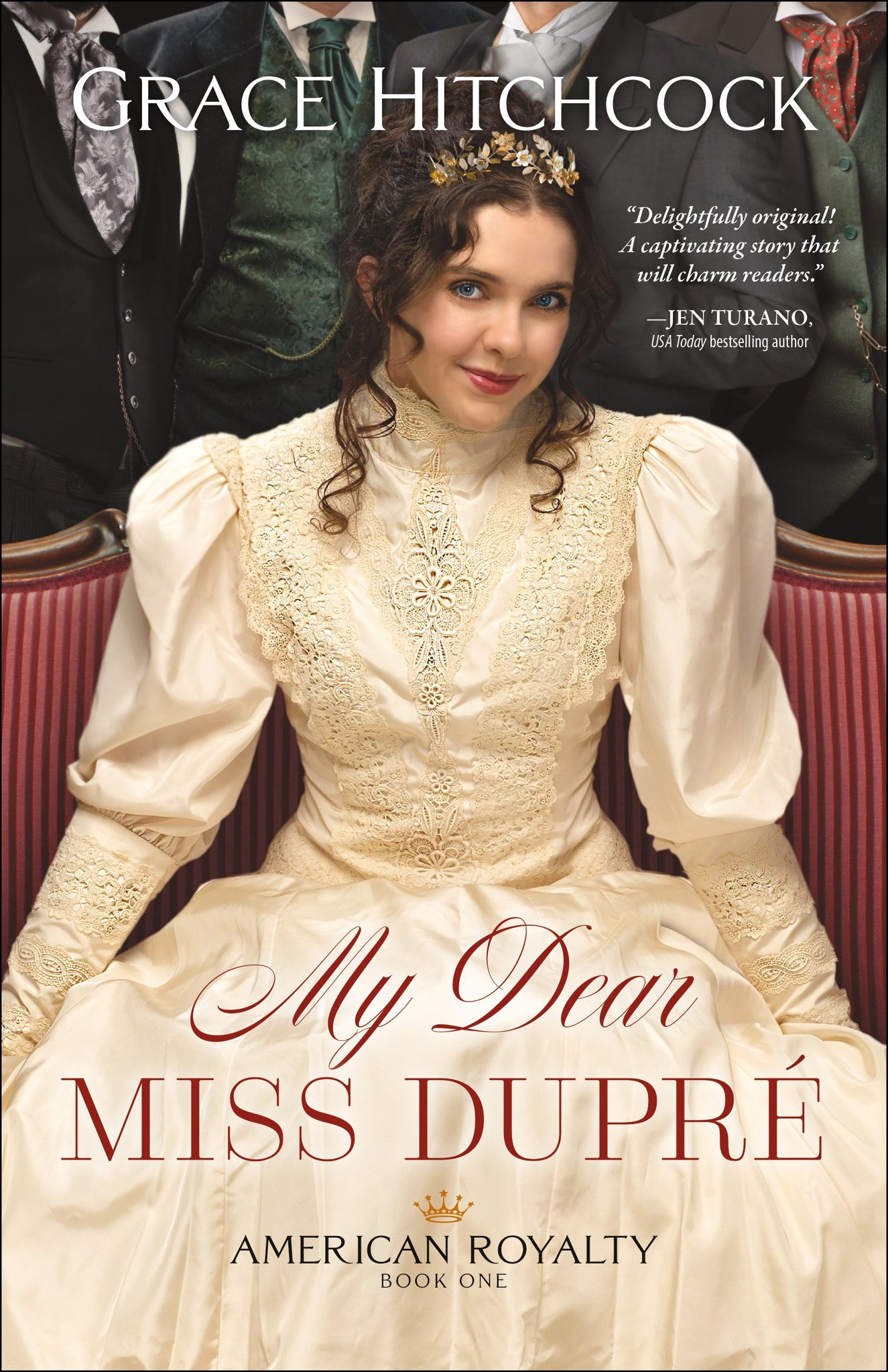 My Dear Miss Dupre (American Royalty #1): A High-Stakes Search for Love and Legacy