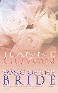 Song of the Bride by Jeanne Guyon