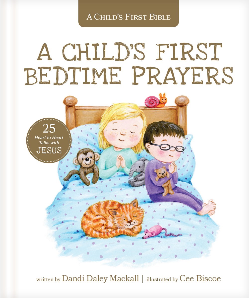 A Child’s First Bedtime Prayers: 25 Heart-to-Heart Talks with Jesus (A Child's First Bible)