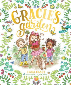 Gracie's Garden by Lara Casey, Hardcover