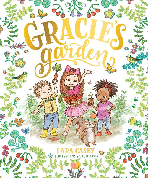 Gracie's Garden by Lara Casey, Hardcover