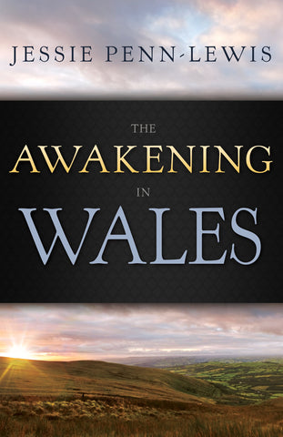 The Awakening in Wales by Jessie Penn-Lewis