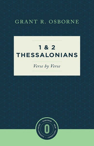 1 & 2 Thessalonians Verse by Verse (Osborne New Testament Commentaries)