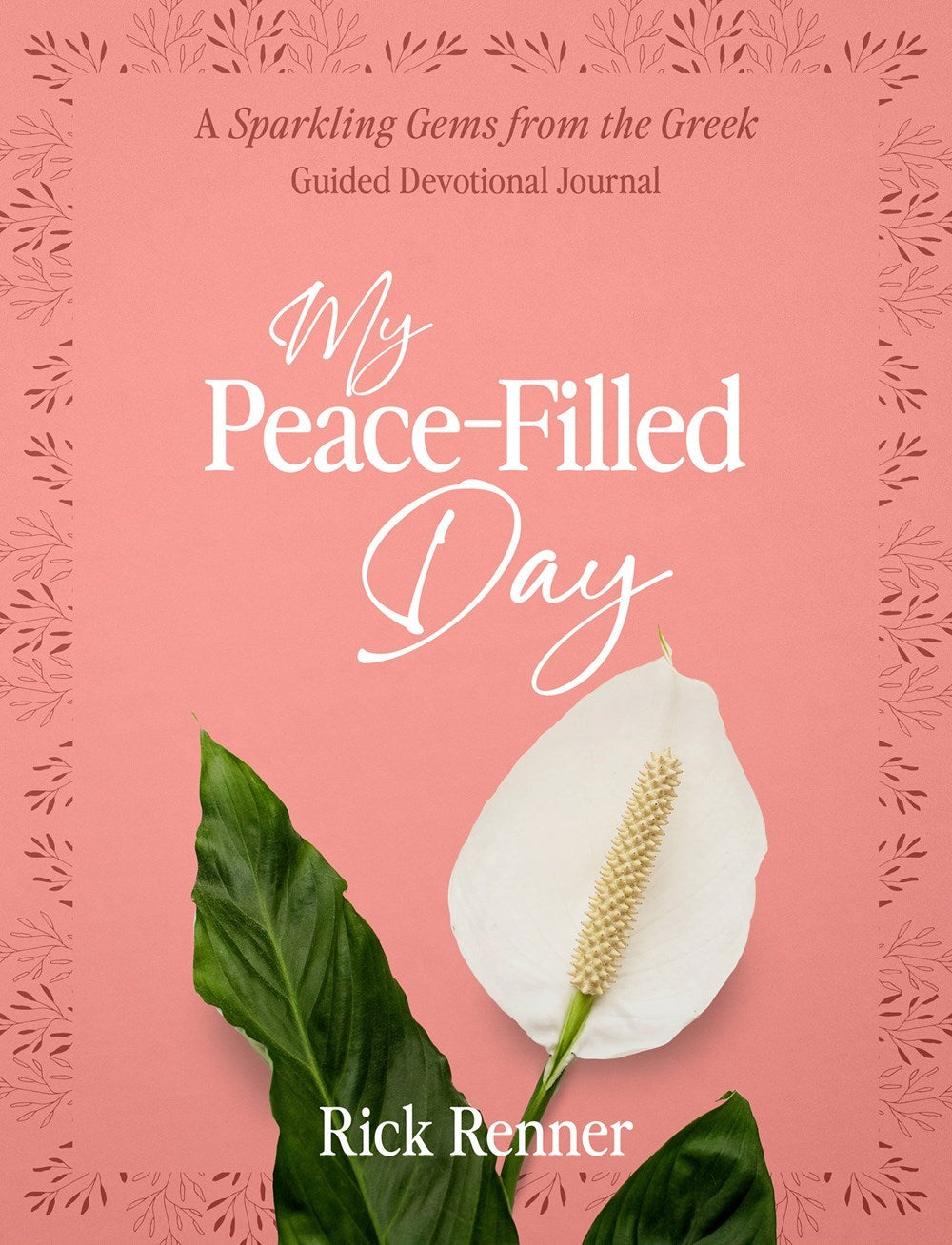 My Peace-Filled Day: A Sparkling Gems from the Greek - Guided Devotional Journal