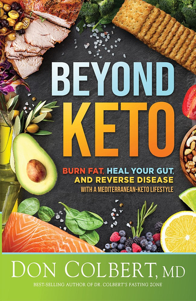 Beyond Keto: Burn Fat, Heal Your Gut, and Reverse Disease With a Mediterranean-Keto Lifestyle