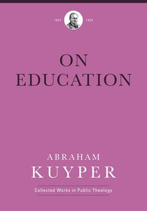 On Education: Collected Works in Public Theology