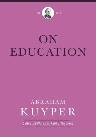 On Education: Collected Works in Public Theology