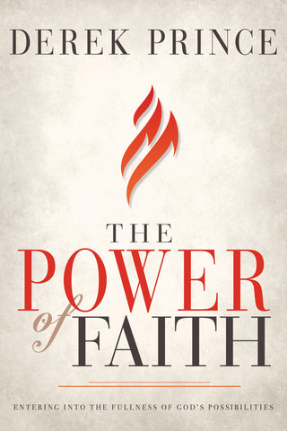 The Power of Faith: Entering into the Fullness of Gods Possibilities