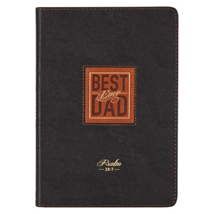 Christian Art Gifts Classic Journal Best Dad Ever Psalm 28:7 Inspirational Scripture Notebook for Men, Ribbon Marker, Black and Tan Faux Leather Flexcover, 336 Ruled Pages