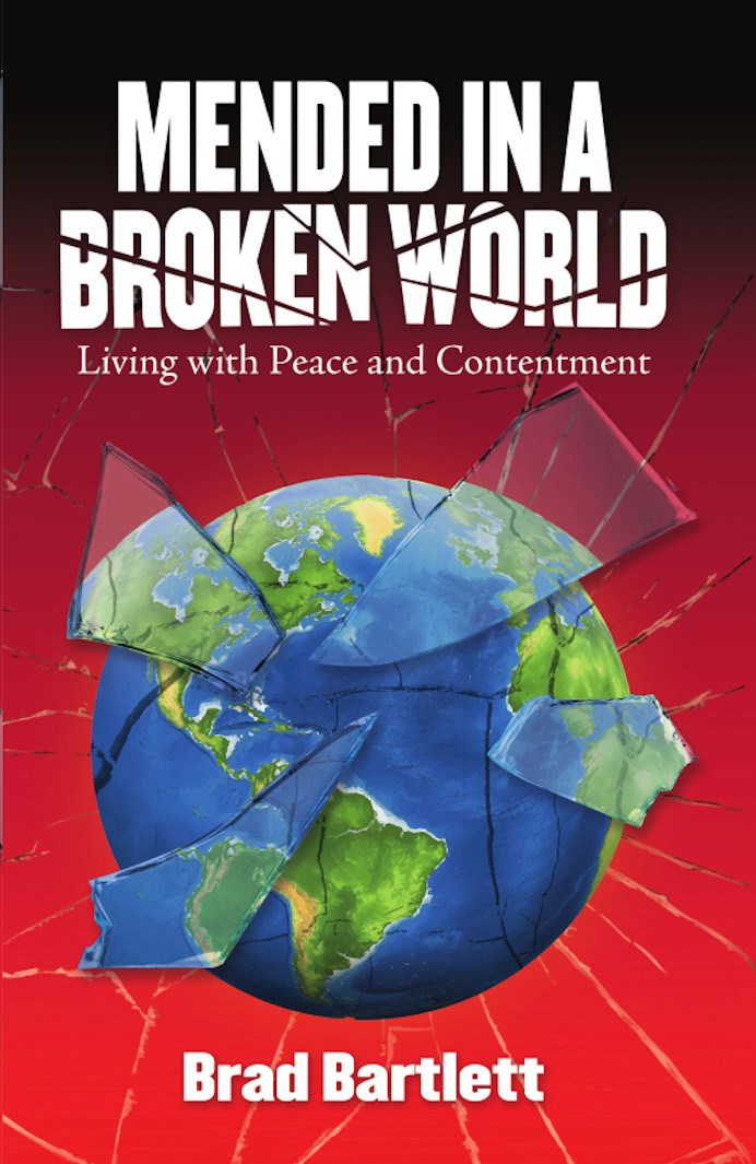 Mended in a Broken World: Living with Peace and Contentment