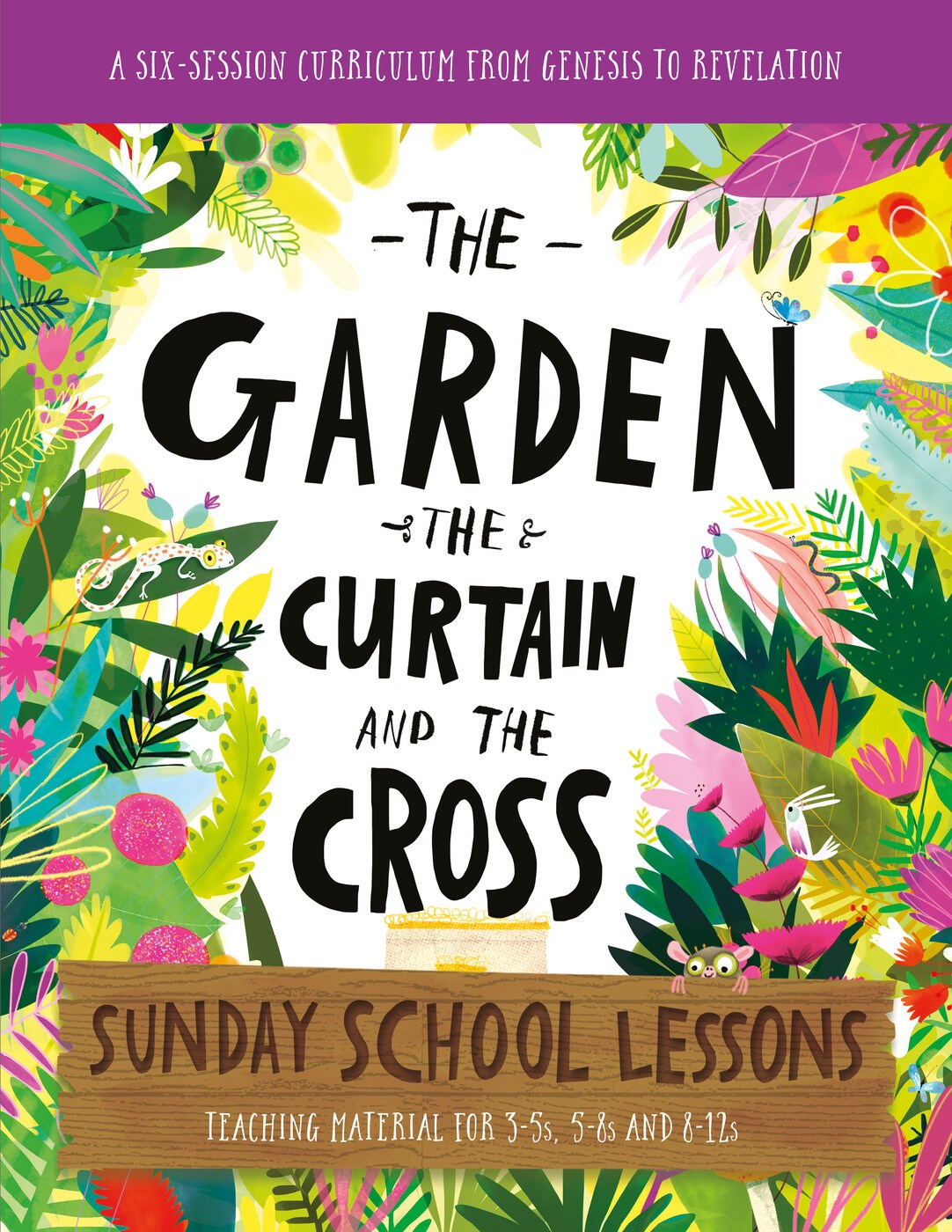 The Garden The Curtain And The Cross Sunday School Lessons (Tales That Tell The Truth)