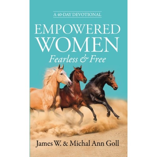 Empowered Women Fearless & Free: A 40-Day Devotional for Women