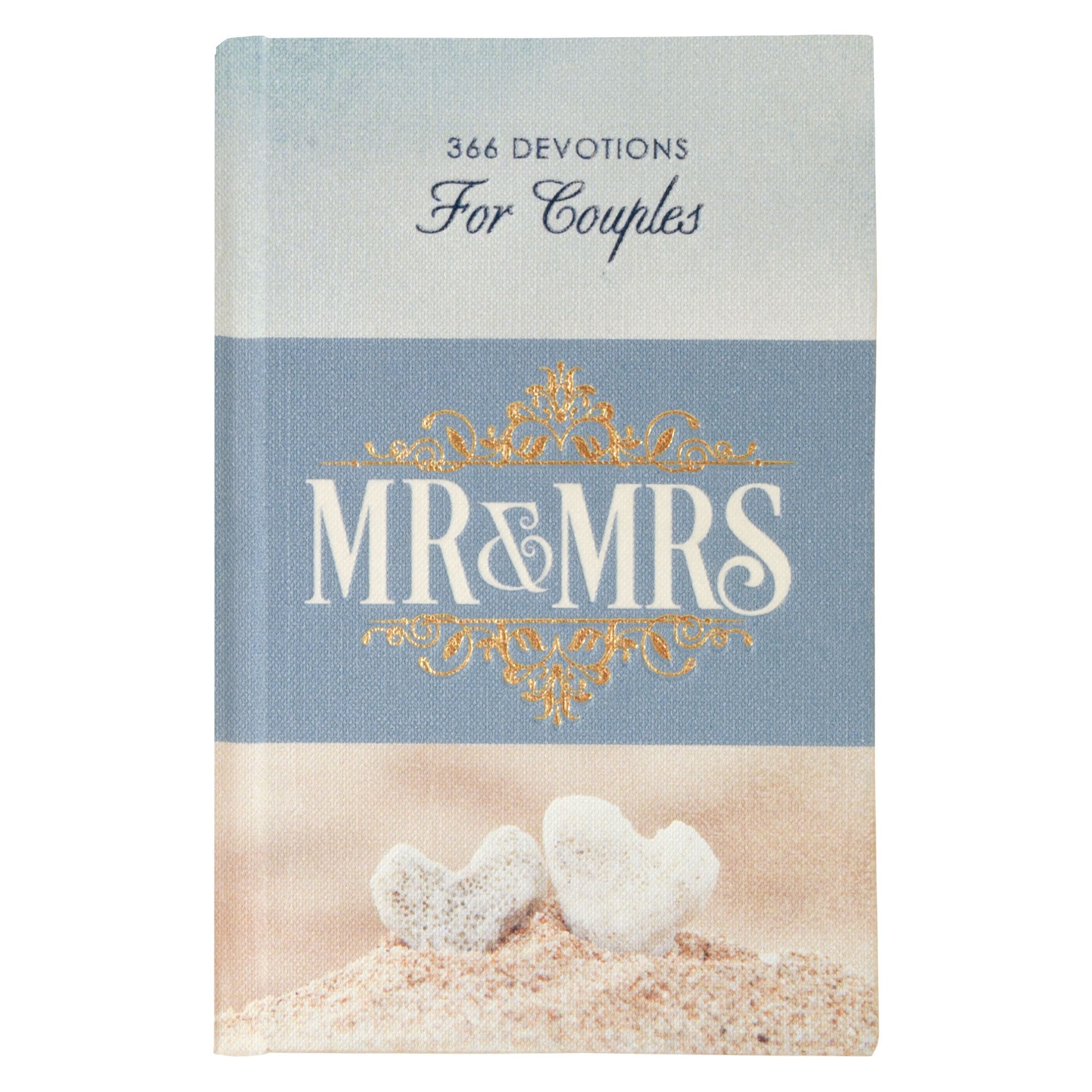 Mr. & Mrs. 366 Devotions for Couples: Daily Inspiration to Strengthen Your Marriage (Hardcover Edition