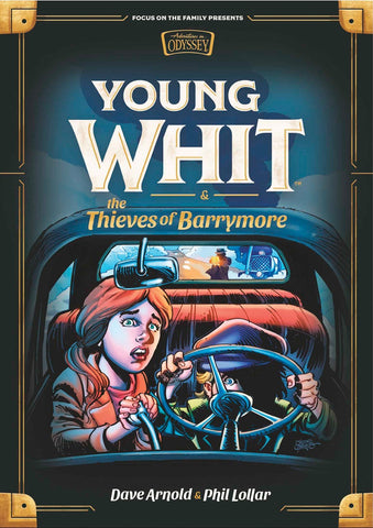 Young Whit and the Thieves of Barrymore (Adventures in Odyssey - Young Whit Book #3)