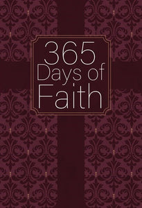 365 Days of Faith (Faux Leather Edition): Daily Devotions for Strengthening Your Faith in God | Inspiring Messages, Bible Verses, and Reflections for Living Faithfully Every Day