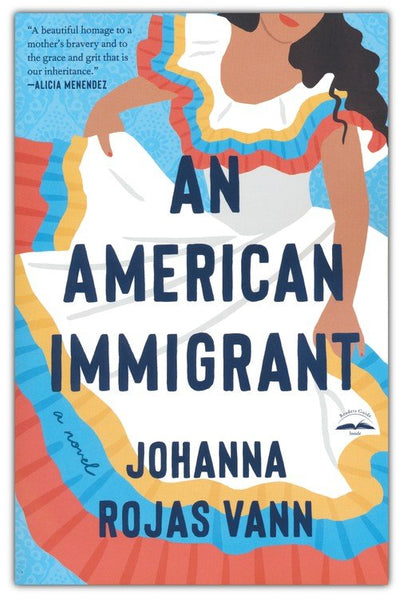 An American Immigrant: A Heartwarming Novel of Self-Discovery and Family Legacy by Johanna Rojas Vann