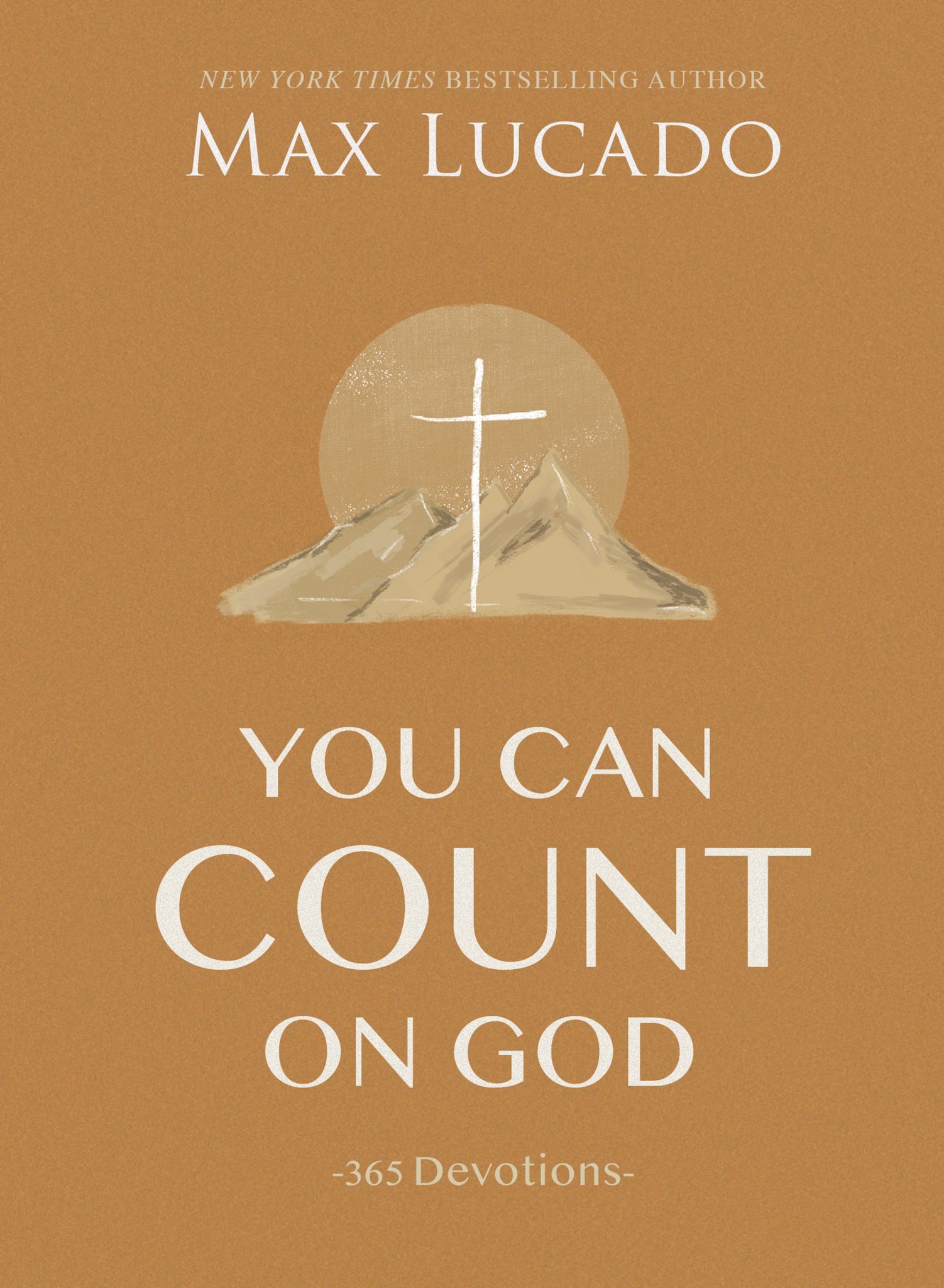 You Can Count On God: 365 Devotions