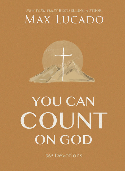 You Can Count On God: 365 Devotions