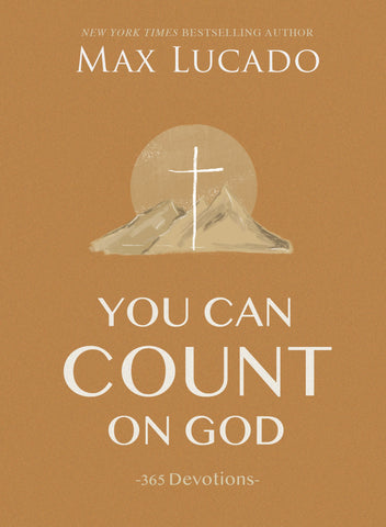 You Can Count On God: 365 Devotions