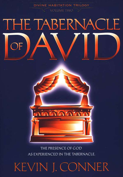 The Tabernacle of David: The Presence of God as Experienced in the Tabernacle