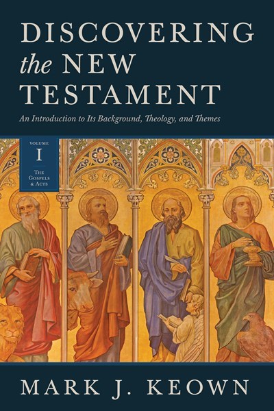 Discovering the New Testament (Vol I)