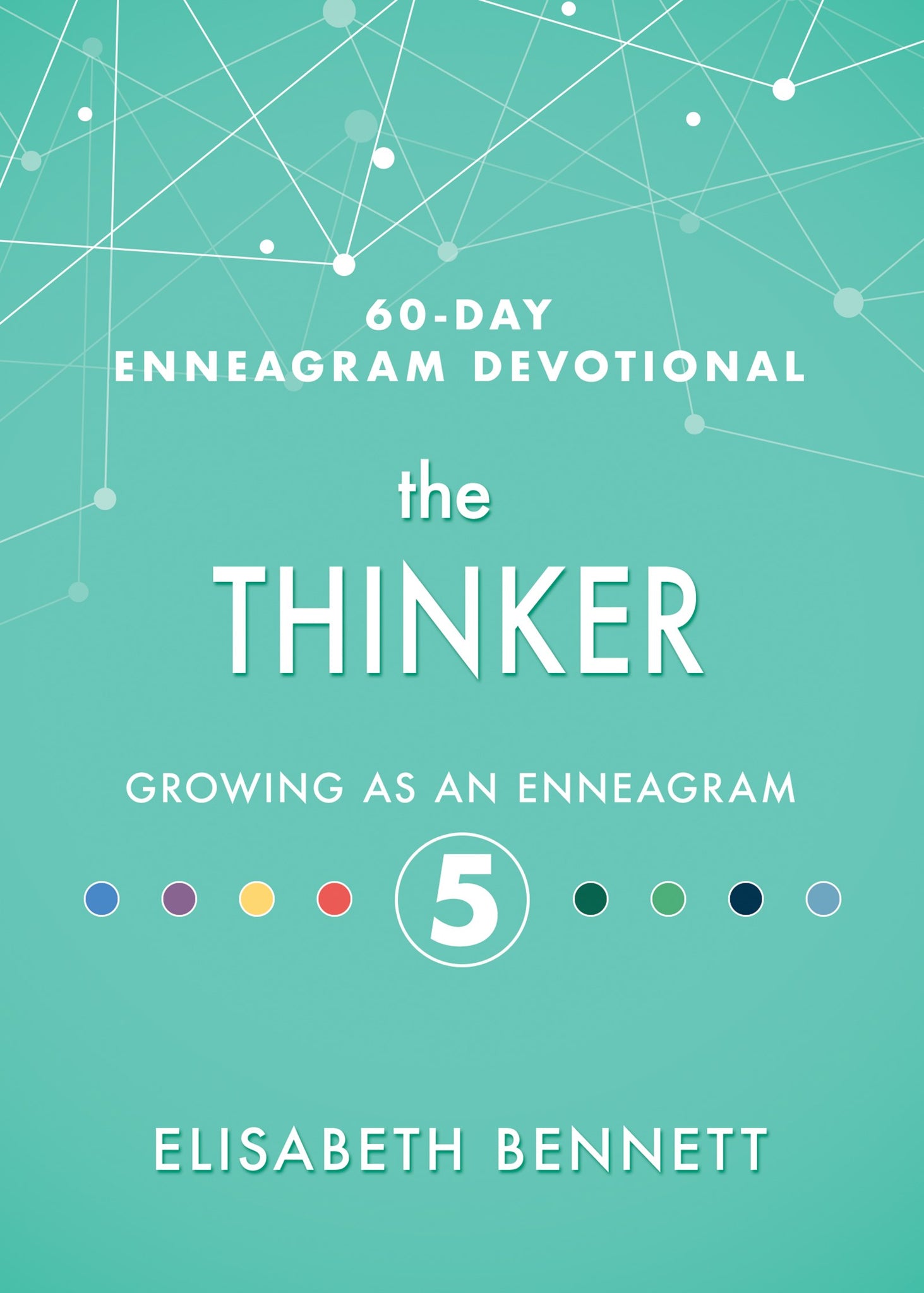 Thinker: Growing as an Enneagram 5 – 60-Day Devotional for Understanding and Embracing Your Unique Gifts