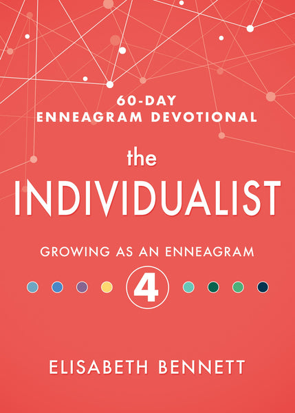 Individualist: Growing as an Enneagram 4 – 60-Day Devotional for Creative and Emotional Growth