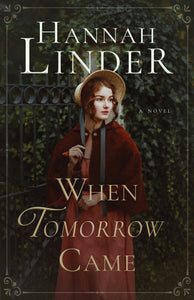 When Tomorrow Came by Linder Hannah