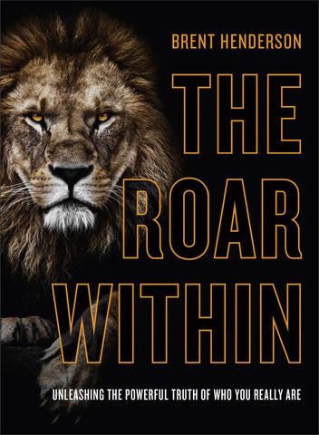 The Roar Within by Henderson Brent