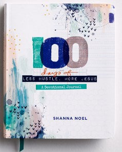 100 Days Of Less Hustle More Jesus: A Devotional Journal