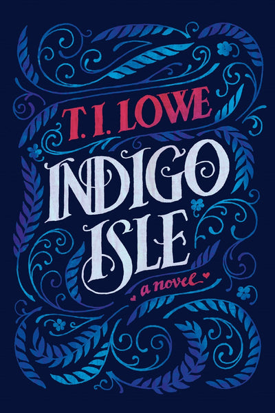 Indigo Isle: A Novel by T.I. Lowe (Softcover)