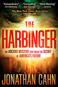 The Harbinger: The Ancient Mystery that Holds the Secret of America's Future