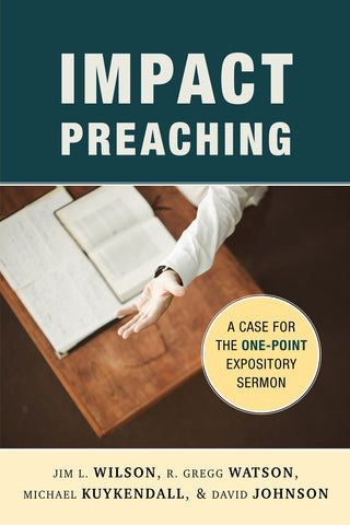 Impact Preaching: A Case for the One-Point Expository Sermon